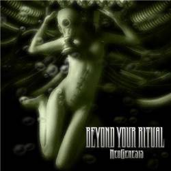 Beyond Your Ritual : Neogenesis